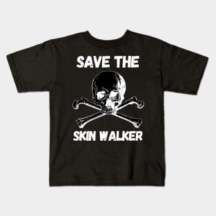 SAVE THE SKINWALKER - Funny scary Kids T-Shirt